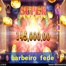 barbeiro fede quando morre